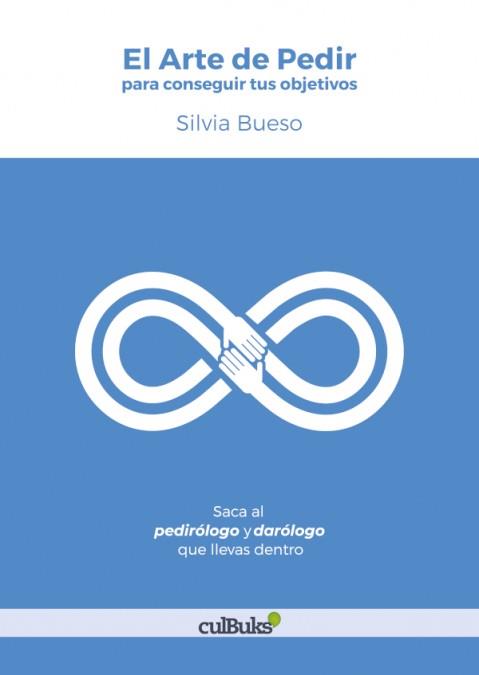 EL ARTE DE PEDIR PARA CONSEGUIR TUS OBJETIVOS | 9788494898129 | BUESO, SILVIA | Llibreria Ombra | Llibreria online de Rubí, Barcelona | Comprar llibres en català i castellà online