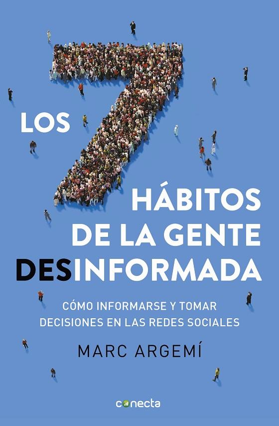 LOS SIETE HÁBITOS DE LA GENTE DESINFORMADA | 9788416883721 | ARGEMÍ BALLBÉ, MARC | Llibreria Ombra | Llibreria online de Rubí, Barcelona | Comprar llibres en català i castellà online