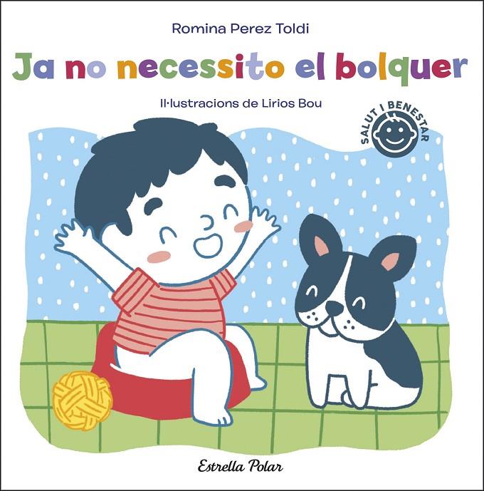 JA NO NECESSITO EL BOLQUER | 9788413891811 | PEREZ TOLDI, ROMINA | Llibreria Ombra | Llibreria online de Rubí, Barcelona | Comprar llibres en català i castellà online