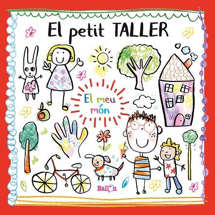 EL PETIT TALLER - EL MEU MÓN | 9789403212784 | BALLON | Llibreria Ombra | Llibreria online de Rubí, Barcelona | Comprar llibres en català i castellà online