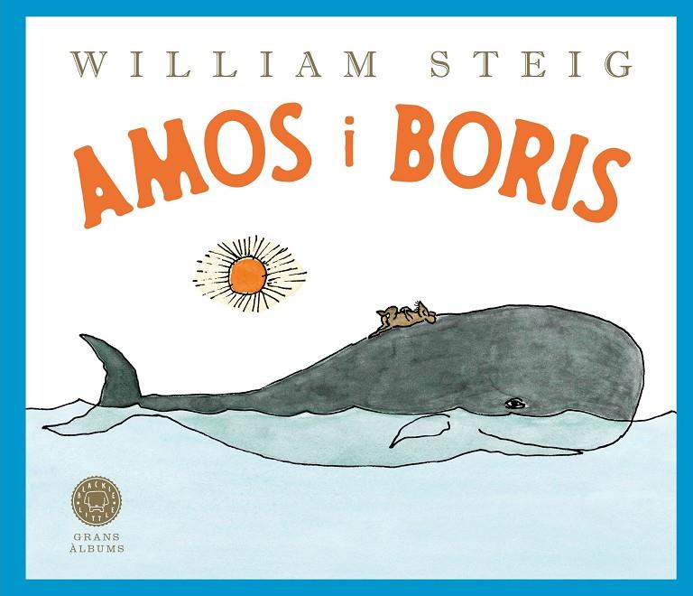 AMOS I BORIS (GRANS ÀLBUMS) | 9788410025899 | STEIG, WILLIAM | Llibreria Ombra | Llibreria online de Rubí, Barcelona | Comprar llibres en català i castellà online