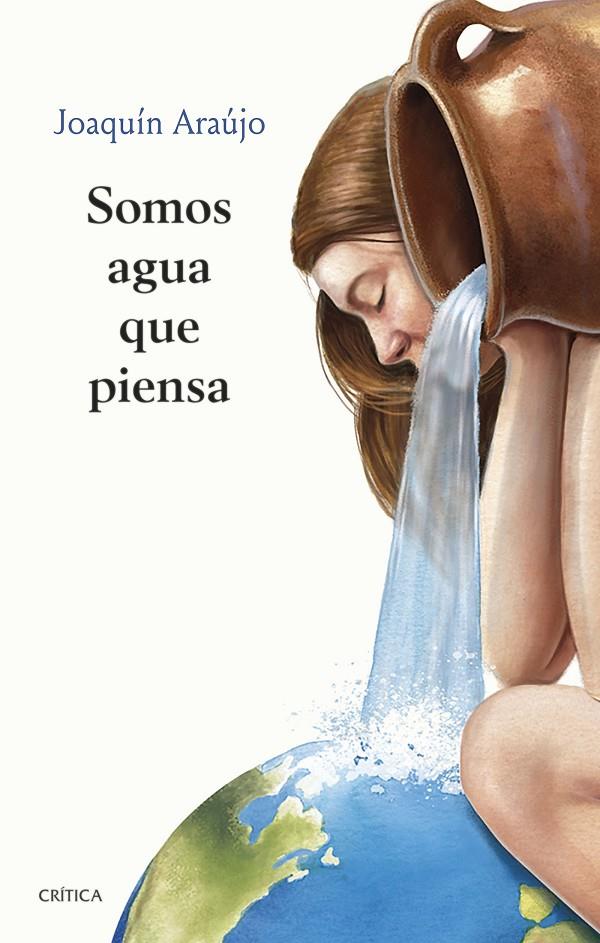 SOMOS AGUA QUE PIENSA | 9788491993919 | ARAÚJO, JOAQUÍN | Llibreria Ombra | Llibreria online de Rubí, Barcelona | Comprar llibres en català i castellà online