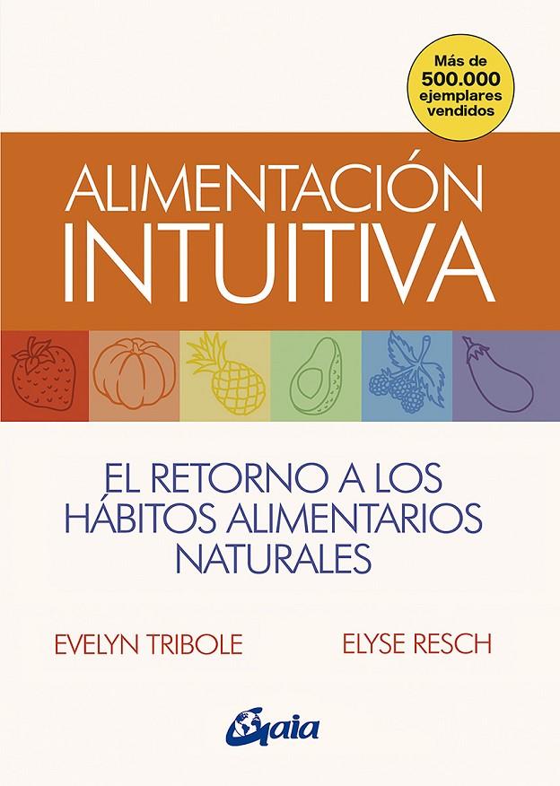 ALIMENTACIÓN INTUITIVA | 9788484458814 | TRIBOLE, EVELYN/RESCH, ELYSE | Llibreria Ombra | Llibreria online de Rubí, Barcelona | Comprar llibres en català i castellà online