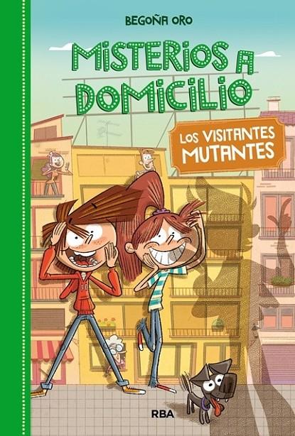 MISTERIOS A DOMICILIO 4. VISITANTES MUTANTES | 9788427209848 | ORO , BEGOÑA | Llibreria Ombra | Llibreria online de Rubí, Barcelona | Comprar llibres en català i castellà online