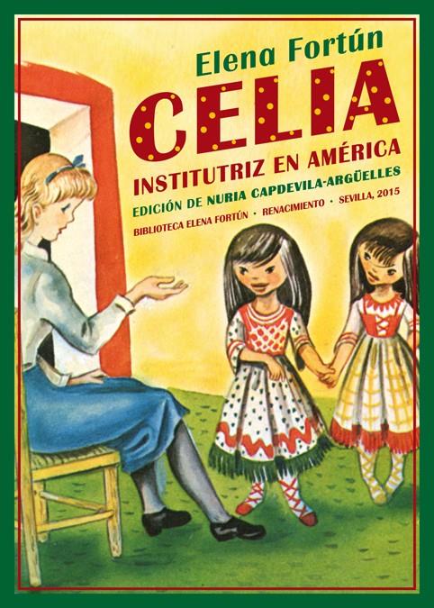 CELIA INSTITUTRIZ EN AMÉRICA | 9788416246397 | FORTÚN, ELENA | Llibreria Ombra | Llibreria online de Rubí, Barcelona | Comprar llibres en català i castellà online