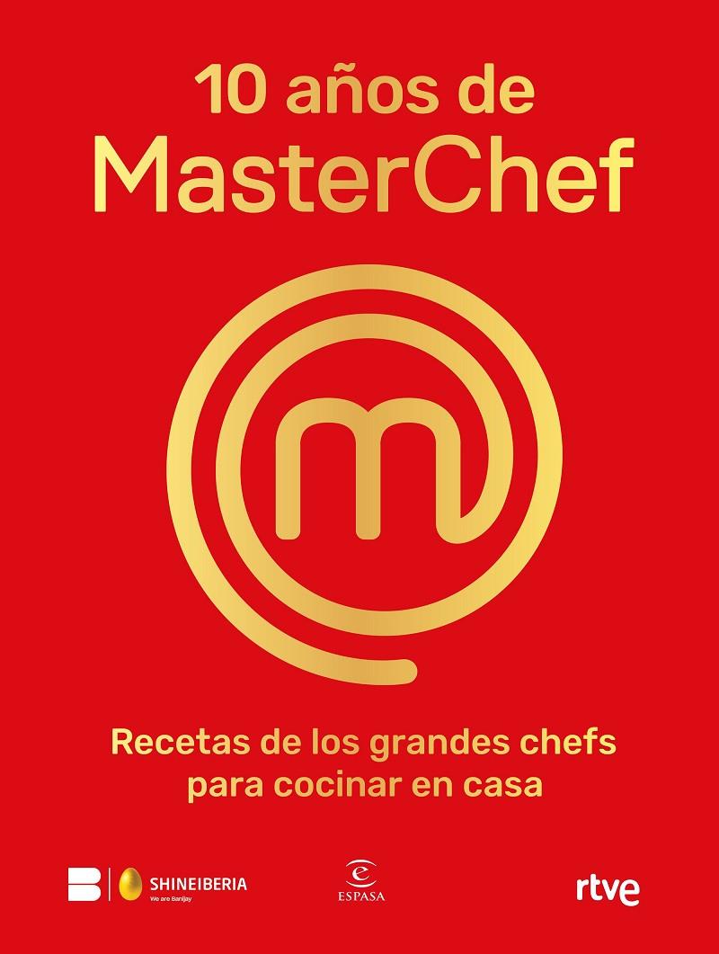 10 AÑOS DE MASTERCHEF | 9788467065152 | SHINE/RTVE | Llibreria Ombra | Llibreria online de Rubí, Barcelona | Comprar llibres en català i castellà online