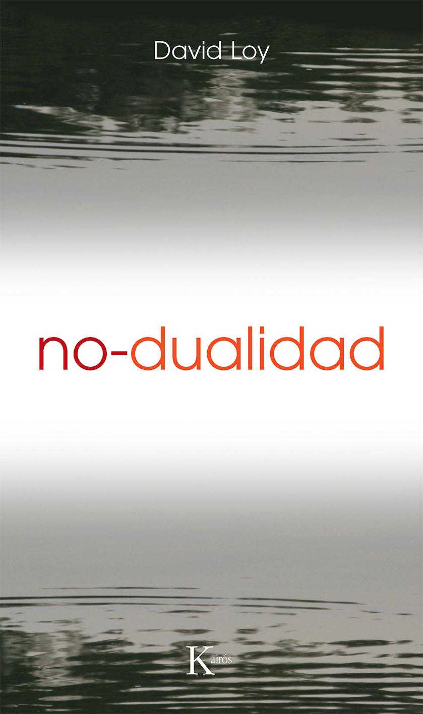 NO-DUALIDAD | 9788472454736 | LOY, DAVID | Llibreria Ombra | Llibreria online de Rubí, Barcelona | Comprar llibres en català i castellà online