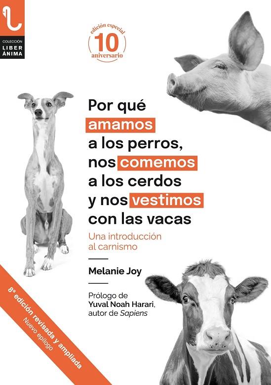 POR QUÉ AMAMOS A LOS PERROS, NOS COMEMOS A LOS CERDOS Y NOS VESTIMOS CON LAS VAC | 9788417121785 | JOY, MELANIE | Llibreria Ombra | Llibreria online de Rubí, Barcelona | Comprar llibres en català i castellà online