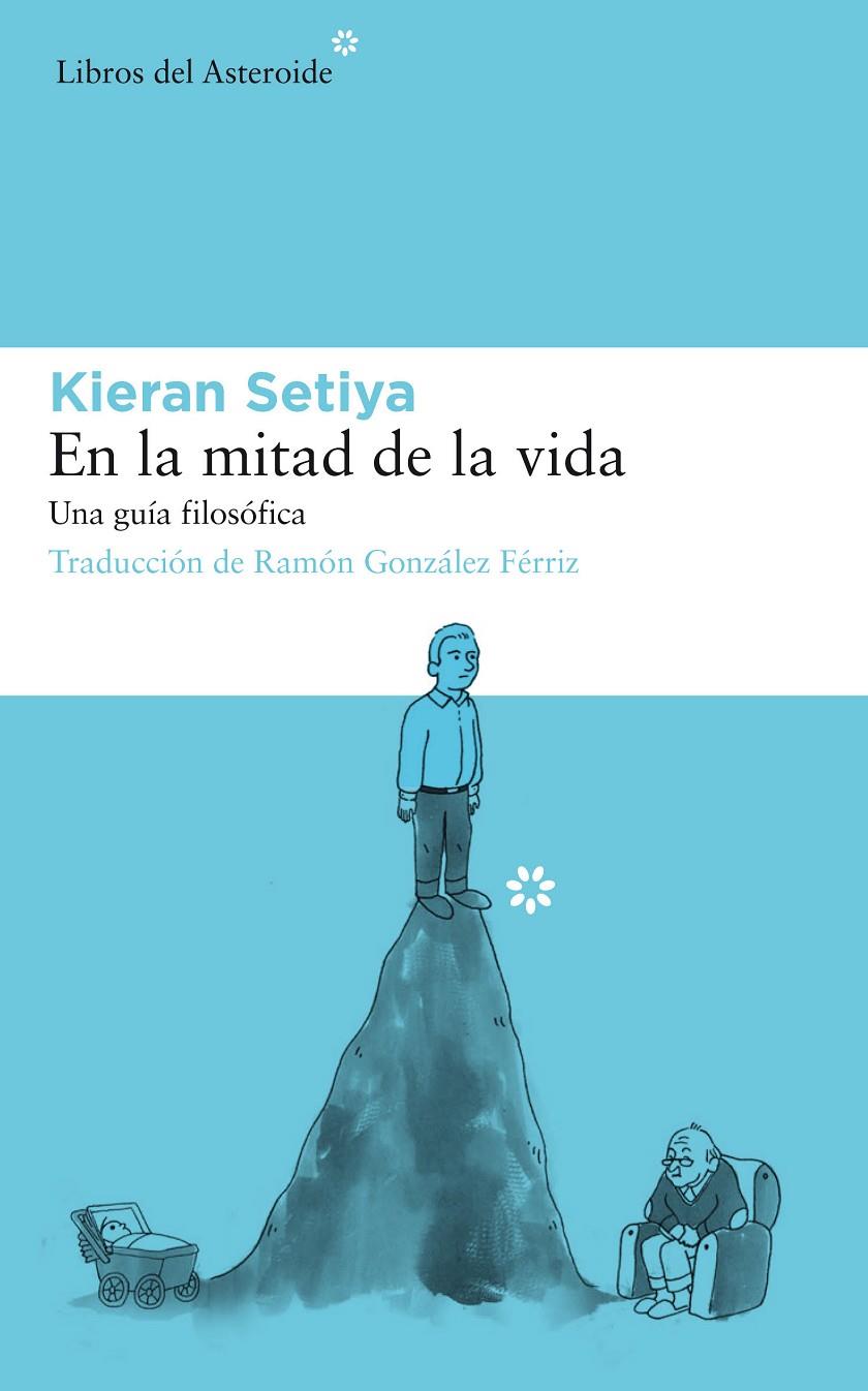 EN LA MITAD DE LA VIDA | 9788417007737 | SETIYA, KIERAN | Llibreria Ombra | Llibreria online de Rubí, Barcelona | Comprar llibres en català i castellà online