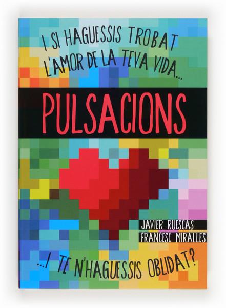 PULSACIONS | 9788466133753 | JAVIER RUESCAS - FRANCESC MIRALLES | Llibreria Ombra | Llibreria online de Rubí, Barcelona | Comprar llibres en català i castellà online