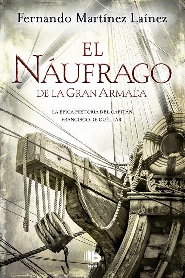 EL NÁUFRAGO DE LA GRAN ARMADA | 9788490704370 | MARTÍNEZ LAÍNEZ, FERNANDO | Llibreria Ombra | Llibreria online de Rubí, Barcelona | Comprar llibres en català i castellà online