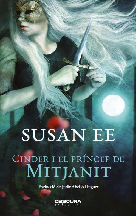 CINDER I EL PRÍNCEP DE MITJANIT | 9788412165401 | EE, SUSAN | Llibreria Ombra | Llibreria online de Rubí, Barcelona | Comprar llibres en català i castellà online