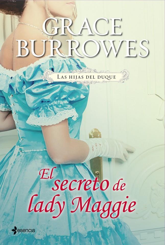 LAS HIJAS DEL DUQUE. EL SECRETO DE LADY MAGGIE | 9788408039099 | GRACE BURROWES | Llibreria Ombra | Llibreria online de Rubí, Barcelona | Comprar llibres en català i castellà online