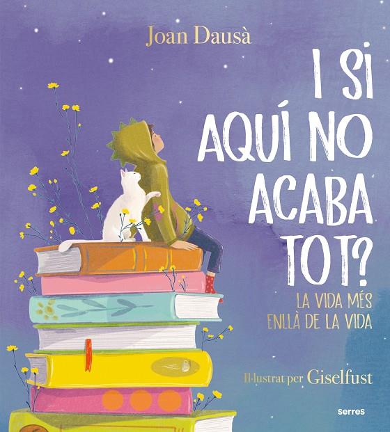 I SI AQUÍ NO ACABA TOT? | 9788427241961 | DAUSÀ, JOAN | Llibreria Ombra | Llibreria online de Rubí, Barcelona | Comprar llibres en català i castellà online