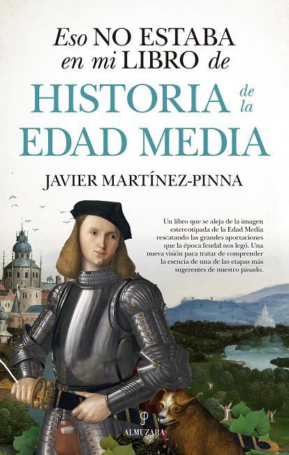 ESO NO ESTABA EN MI LIBRO DE HISTORIA DE LA EDAD MEDIA | 9788417954178 | MARTÍNEZ-PINNA LÓPEZ, JAVIER | Llibreria Ombra | Llibreria online de Rubí, Barcelona | Comprar llibres en català i castellà online