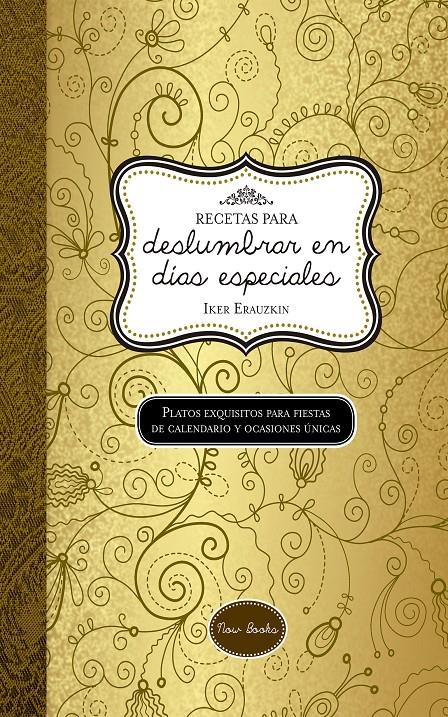 RECETAS PARA DESLUMBRAR EN DÍAS ESPECIALES | 9788416245024 | IKER ERAUZKIN | Llibreria Ombra | Llibreria online de Rubí, Barcelona | Comprar llibres en català i castellà online