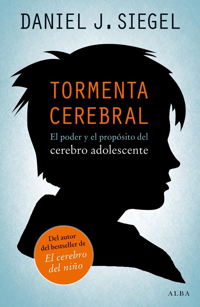 TORMENTA CEREBRAL | 9788490650059 | SIEGEL, DANIEL J. | Llibreria Ombra | Llibreria online de Rubí, Barcelona | Comprar llibres en català i castellà online