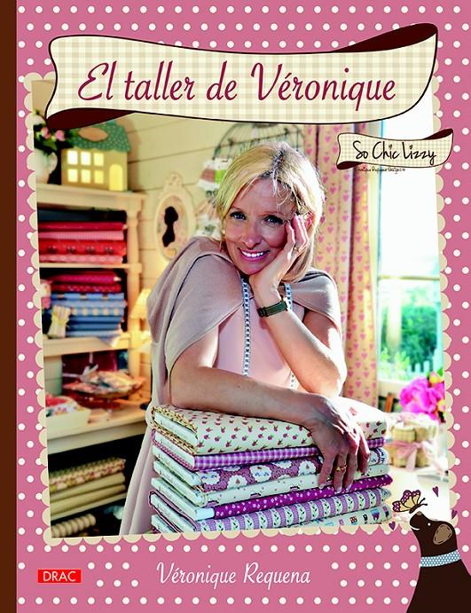 EL TALLER DE VÉRONIQUE. SO CHIC LIZZY | 9788498745290 | REQUENA, VÉRONIQUE | Llibreria Ombra | Llibreria online de Rubí, Barcelona | Comprar llibres en català i castellà online