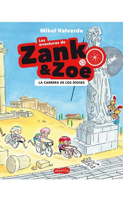 LAS AVENTURAS DE ZANK Y ZOE. LA CARRERA DE LOS DIOSES | 9788417222710 | VALVERDE, MIKEL | Llibreria Ombra | Llibreria online de Rubí, Barcelona | Comprar llibres en català i castellà online