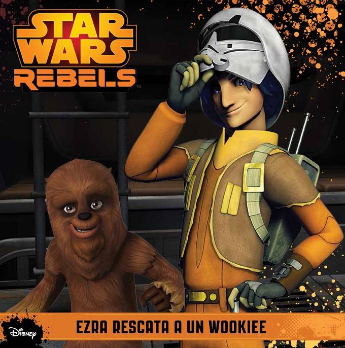 STAR WARS REBELS. EZRA RESCATA A UN WOOKIEE | 9788408135982 | AA. VV. | Llibreria Ombra | Llibreria online de Rubí, Barcelona | Comprar llibres en català i castellà online