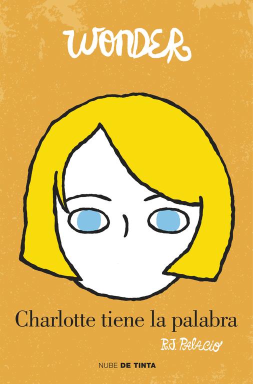 WONDER. CHARLOTTE TIENE LA PALABRA | 9788415594765 | PALACIO,R.J. | Llibreria Ombra | Llibreria online de Rubí, Barcelona | Comprar llibres en català i castellà online