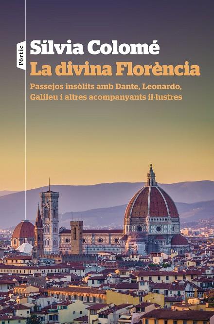 LA DIVINA FLORÈNCIA | 9788498094947 | COLOMÉ, SÍLVIA | Llibreria Ombra | Llibreria online de Rubí, Barcelona | Comprar llibres en català i castellà online