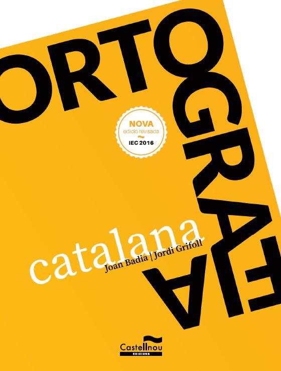 ORTOGRAFIA CATALANA | 9788498047332 | BADIA PUJOL, JOAN / GRIFOLL ÀVILA, JORDI | Llibreria Ombra | Llibreria online de Rubí, Barcelona | Comprar llibres en català i castellà online