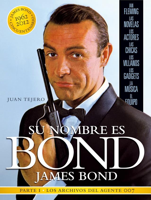 SU NOMBRE ES BOND, JAMES BOND | 9788493848460 | TEJERO GARCÍA-TEJERO, JUAN | Llibreria Ombra | Llibreria online de Rubí, Barcelona | Comprar llibres en català i castellà online