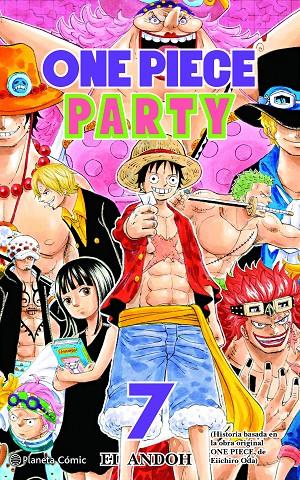 ONE PIECE PARTY Nº 07/07 | 9788411401722 | ODA, EIICHIRO | Llibreria Ombra | Llibreria online de Rubí, Barcelona | Comprar llibres en català i castellà online