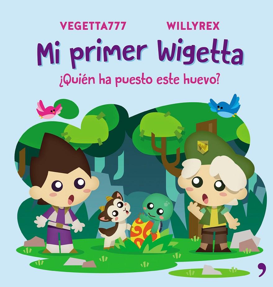 MI PRIMER WIGETTA. QUIÉN HA PUESTO ESTE HUEVO | 9788499986098 | VEGETTA777/WILLYREX | Llibreria Ombra | Llibreria online de Rubí, Barcelona | Comprar llibres en català i castellà online