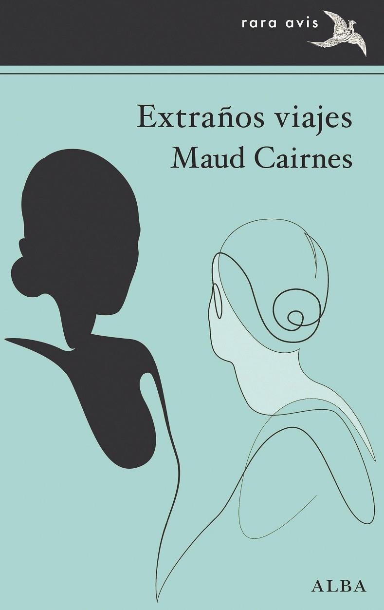 EXTRAÑOS VIAJES | 9788411781237 | CAIRNES, MAUD | Llibreria Ombra | Llibreria online de Rubí, Barcelona | Comprar llibres en català i castellà online