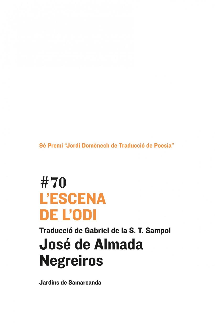 L'ESCENA DE L'ODI | 9788497664943 | JOSÉ DE ALMADA NEGREIROS | Llibreria Ombra | Llibreria online de Rubí, Barcelona | Comprar llibres en català i castellà online