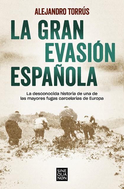 LA GRAN EVASIÓN ESPAÑOLA | 9788466670883 | TORRÚS, ALEJANDRO | Llibreria Ombra | Llibreria online de Rubí, Barcelona | Comprar llibres en català i castellà online