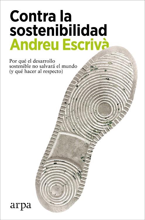 CONTRA LA SOSTENIBILIDAD | 9788418741838 | ESCRIVÀ, ANDREU | Llibreria Ombra | Llibreria online de Rubí, Barcelona | Comprar llibres en català i castellà online