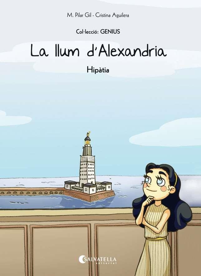 LA LLUM D'ALEXANDRIA (HIPÀTIA) | 9788484129097 | GIL, M. PILAR | Llibreria Ombra | Llibreria online de Rubí, Barcelona | Comprar llibres en català i castellà online