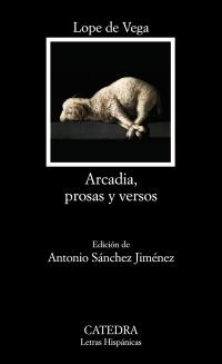 ARCADIA PROSAS Y VERSOS | 9788437630199 | LOPE DE VEGA | Llibreria Ombra | Llibreria online de Rubí, Barcelona | Comprar llibres en català i castellà online