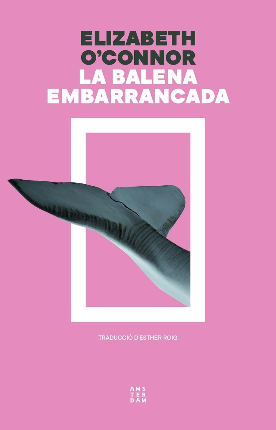 LA BALENA EMBARRANCADA | 9788419960313 | O'CONNOR, ELIZABETH | Llibreria Ombra | Llibreria online de Rubí, Barcelona | Comprar llibres en català i castellà online