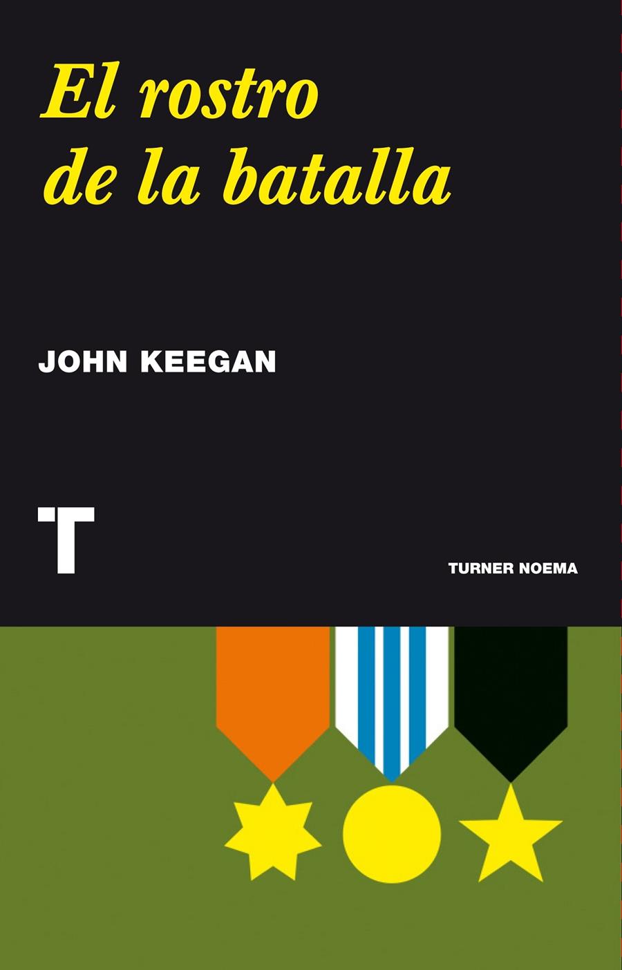 EL ROSTRO DE LA BATALLA | 9788415832119 | JOHN KEEGAN | Llibreria Ombra | Llibreria online de Rubí, Barcelona | Comprar llibres en català i castellà online