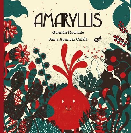 AMARYLLIS | 9788416817481 | MACHADO LENS, GERMÁN | Llibreria Ombra | Llibreria online de Rubí, Barcelona | Comprar llibres en català i castellà online