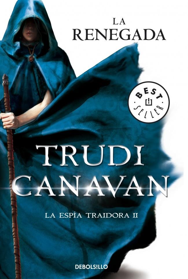 LA RENEGADA (LA ESPÍA TRAIDORA 2) | 9788490325155 | TRUDI CANAVAN | Llibreria Ombra | Llibreria online de Rubí, Barcelona | Comprar llibres en català i castellà online