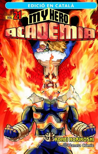 MY HERO ACADEMIA Nº 21 (CATALÀ) | 9788411401951 | HORIKOSHI, KOHEI | Llibreria Ombra | Llibreria online de Rubí, Barcelona | Comprar llibres en català i castellà online