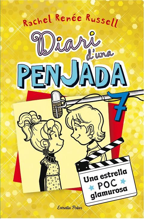 DIARI D'UNA PENJADA 7. UNA ESTRELLA POC GLAMUROSA | 9788490574713 | RACHEL RENÉE RUSSELL | Llibreria Ombra | Llibreria online de Rubí, Barcelona | Comprar llibres en català i castellà online