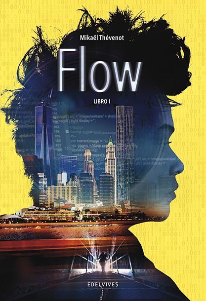 FLOW. LIBRO I | 9788414011027 | THÉVENOT, MIKAËL | Llibreria Ombra | Llibreria online de Rubí, Barcelona | Comprar llibres en català i castellà online