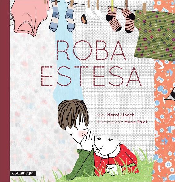 ROBA ESTESA-MALALTIES | 9788416033812 | UBACH DORCA, MERCÈ/PALET TORT, MARIA | Llibreria Ombra | Llibreria online de Rubí, Barcelona | Comprar llibres en català i castellà online