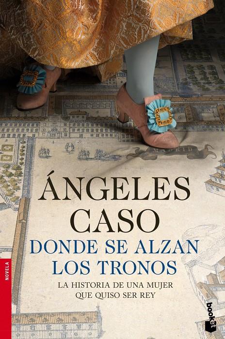 DONDE SE ALZAN LOS TRONOS | 9788408119111 | ÁNGELES CASO | Llibreria Ombra | Llibreria online de Rubí, Barcelona | Comprar llibres en català i castellà online