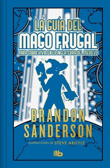 LA GUÍA DEL MAGO FRUGAL PARA SOBREVIVIR EN LA INGLATERRA DEL MEDIEVO (EDICIÓN LI | 9788410381568 | SANDERSON, BRANDON | Llibreria Ombra | Llibreria online de Rubí, Barcelona | Comprar llibres en català i castellà online