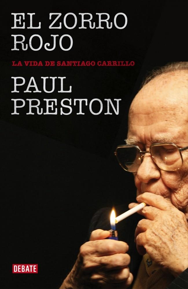 EL ZORRO ROJO LA VIDA DE SANTIAGO CARRILLO | 9788490324226 | PAUL PRESTON | Llibreria Ombra | Llibreria online de Rubí, Barcelona | Comprar llibres en català i castellà online