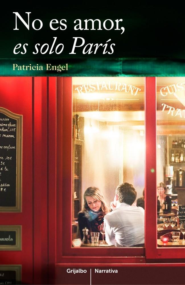 NO ES AMOR ES SOLO PARÍS | 9788425352218 | PATRICIA ENGEL | Llibreria Ombra | Llibreria online de Rubí, Barcelona | Comprar llibres en català i castellà online