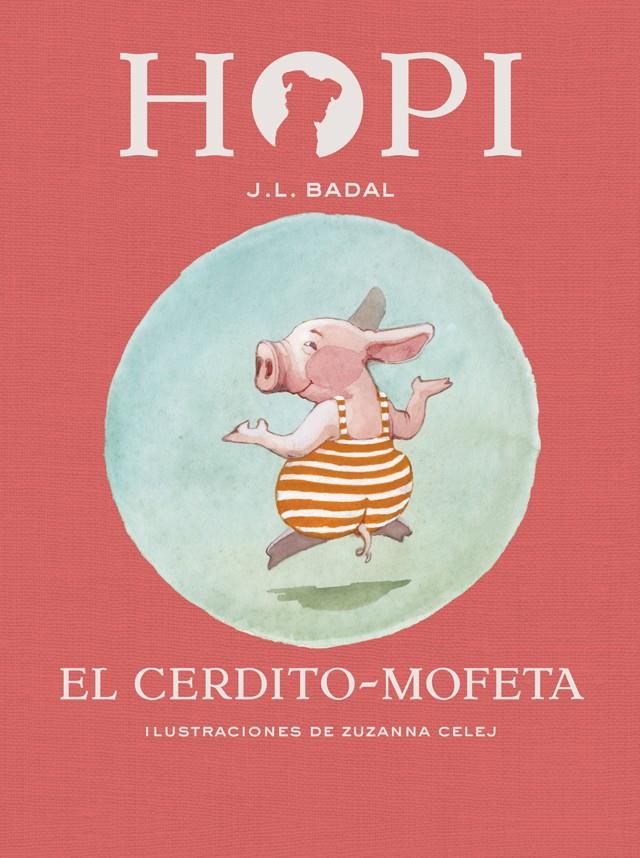 HOPI 5. EL CERDITO-MOFETA | 9788424658465 | BADAL, JOSEP LLUÍS | Llibreria Ombra | Llibreria online de Rubí, Barcelona | Comprar llibres en català i castellà online