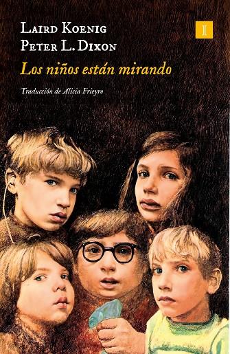 LOS NIÑOS ESTÁN MIRANDO | 9788419581426 | KOENIG, LAIRD/DIXON, PETER L. | Llibreria Ombra | Llibreria online de Rubí, Barcelona | Comprar llibres en català i castellà online